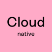 Cloud native
